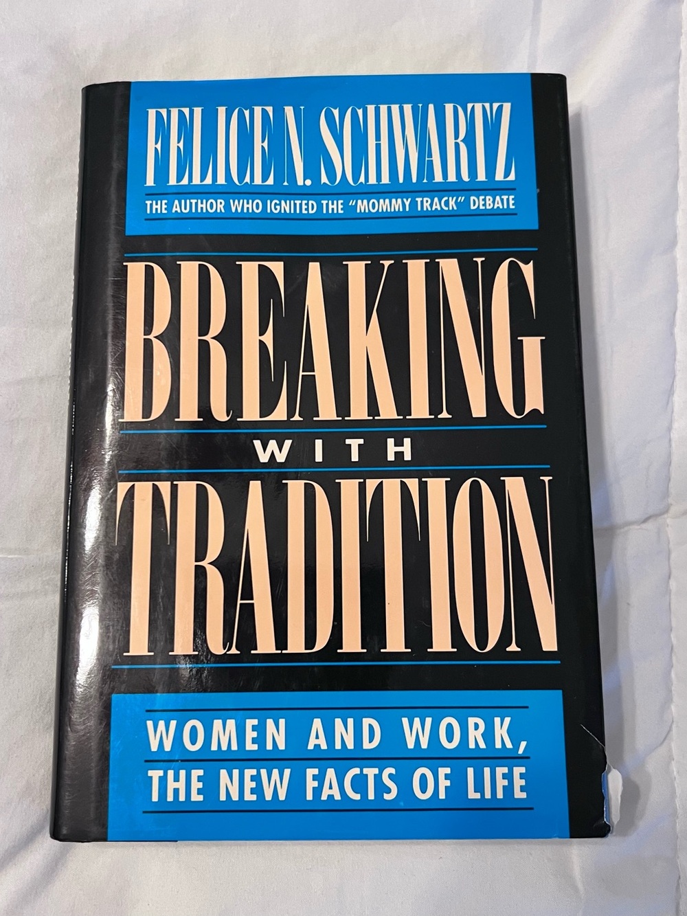 Breaking with Tradition by Felice N. Schwartz - Black & Blue Hardcover